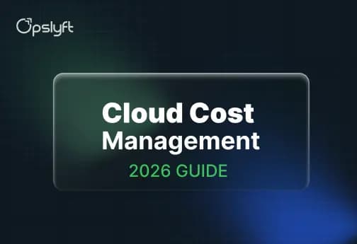 The Complete Guide to Cloud Cost Management (2026)