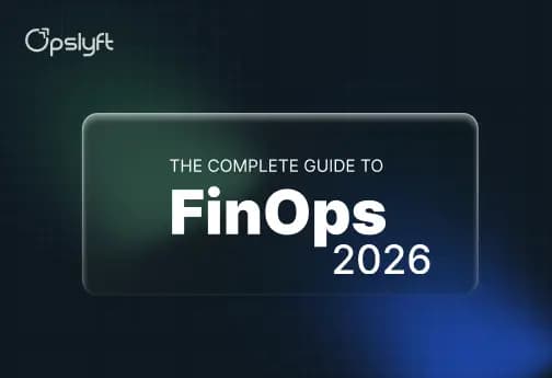 FinOps: The Complete Guide to Cloud Financial Management in 2026