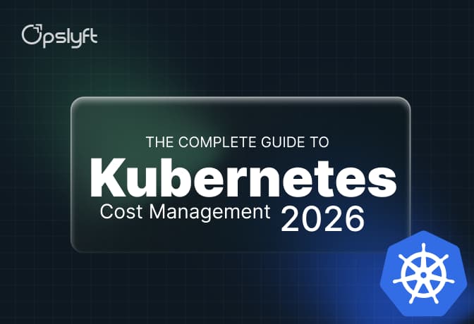 Kubernetes Cost Management Guide 2026